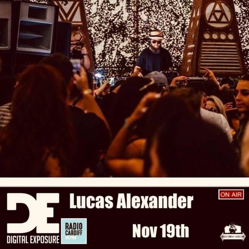 Digital Exposure19th Nov Feat Lucas Alexander