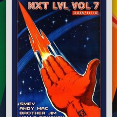 SMEV @ NXT LVL VOL 7 10:11:18