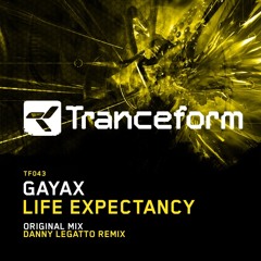 Gayax - Life Expectancy (Danny Legatto Remix)[TF043] *PreOrder*
