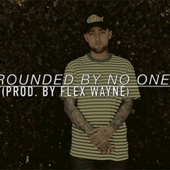 Surrounded By No One (Prod. By Flex Wayne)