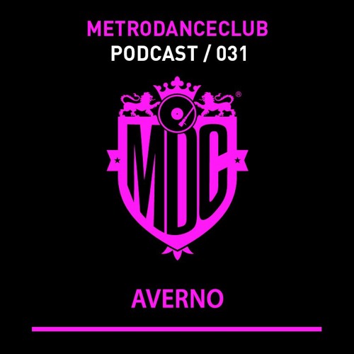 AVERNO - Podcast #031 / Metro Dance Club