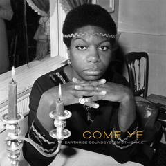 Come Ye [EarthRise SoundSystem Vs Nina Simone]
