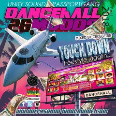 Unity Sound - Dancehall Moods 26 - Touch Down - Dancehall Mix Fall 2018 - PassportGang