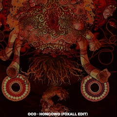 Oco - Hongowo (Foxall Edit) FREE DOWNLOAD