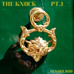 The Knock Pt. 1