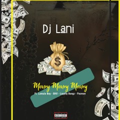 Money Money Money (Ft. LamulaBoy, BHV, Loyalty Bongz, Pacman)