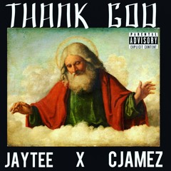 ThankGod (ft. CJamez)