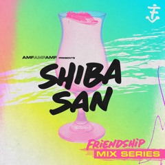 The FriendShip Mix Series #8: Shiba San