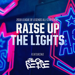 Raise Up The Lights feat. The Seige (2018 All-Star Event)