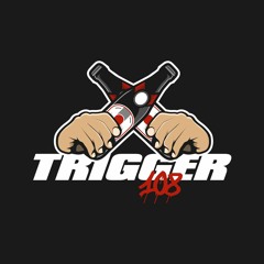Trigger108 Compilation