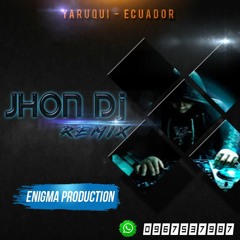 ▶EXITOS DE CAYAMBE -  JHON DJ REMIX AJ ENIGMA PRODUCTION 2018