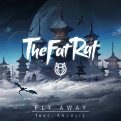 The Fat Rat feat. Anjulie - Fly Away (RvNovae Remix)