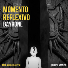 Momento Reflexivo - Bayrone (TNT PROD./Beat x DerekBeats)