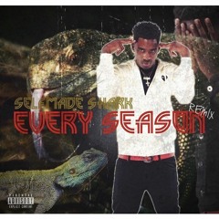 Selfmade Shark - Every Season Remix