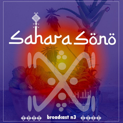 Sahara Sono Broadcast 3 - DJ Badaoui
