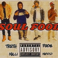 SoulFood - Truth , Malli , Mafioso , P.rob prod by .