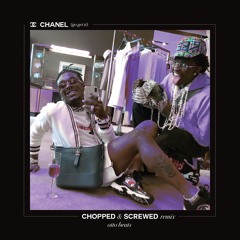 chanel (go get it) (chopped & screwed up otto beats remix)