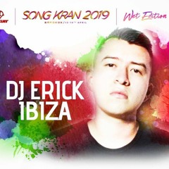Erick Ibiza - Song Kran  2019 (Bangkok, Thailand)(April 12, 2019)