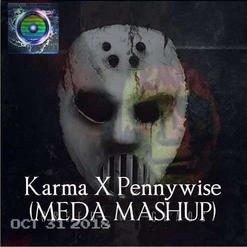 DXY, Megazetz X Angerfist - Karma X Pennywise (MEDA Extanded Mashup)
