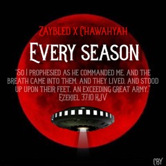Zaybled x Chawahyah- Every Season Remix (Prod. Shane Parker)
