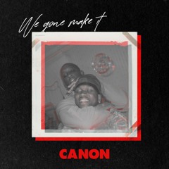 We Gone Make It - Canon (feat. Cass & Gerard Alain)