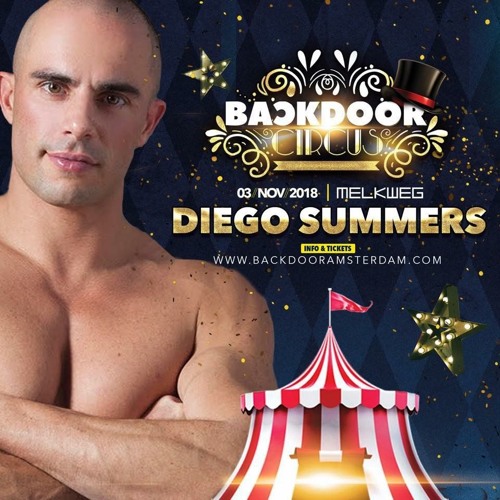 Stream DIEGO SUMMERS live at BACKDOOR Circus by Dj Diego Summers
