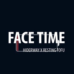 Face Time (feat. Resting Tofu)