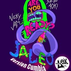 JALEO REMIX - Nicky Jam & Steve Aoki - Version Cumbia - LEX RMX 18