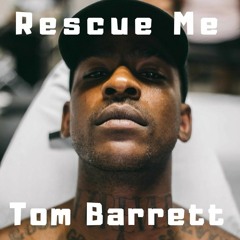 Rescue Me (SKEPTA) (BARRETT REMIX)