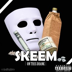 Skeem- On This Drank