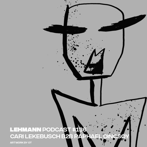 Lehmann Podcast #136 - Cari Lekebusch B2B Raphael Dincsoy