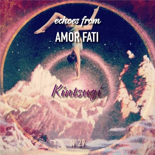 Echoes from Amor Fati - Kintsugi
