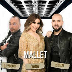 Douzi Ft .Yara & Dj Youcef- Mallet (Official Audio)