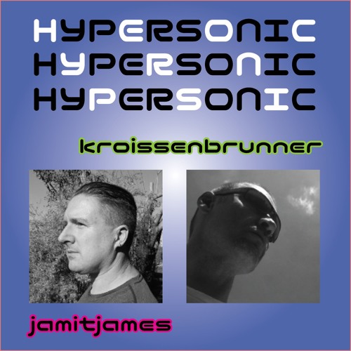 Kroissenbrunner & Jamitjames - Hypersonic(Preview)
