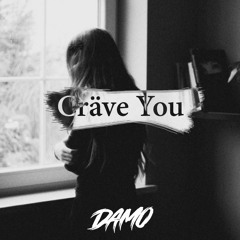Crave You [Damo Bootleg]