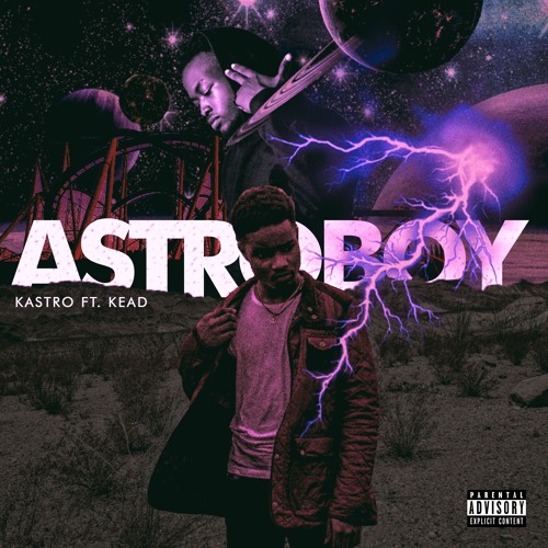 Astroboy ft. Kead (Prod: RexoftheWest)