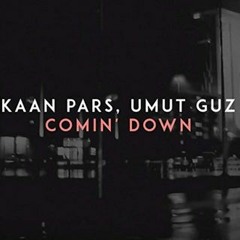 Kaan Pars & Umut Guz - COMIN DOWN