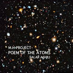 Poem Of The Atoms (Ft Salar Aghili)