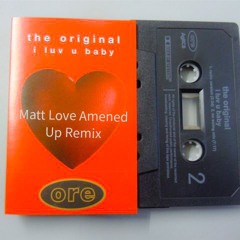 I Luv U Amen (Matt Love Amened Up Remix)