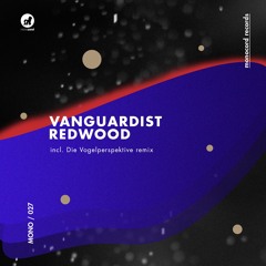 Vanguardist - Redwood (Original Mix) Preview