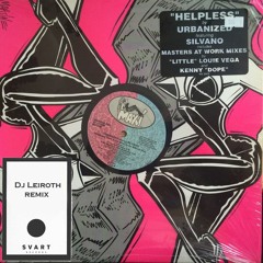 Silvano & Urbanized - Helpless (I Don't Know What To Do Without You) (Dj Leiroth Remix)