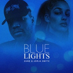Zane & Jorja Smith - Blue Lights (Freestyle)