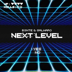 Galwaro x B3nte - Next Level