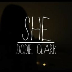 She - dodie Clark