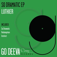 Luthier - So Dramatic (Original Mix)
