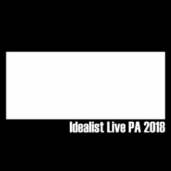 Idealist Live PA 2018