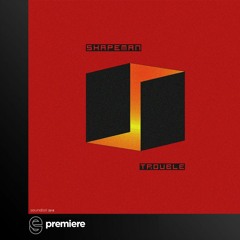 Free Download: Shapeman - Trouble - Soundsol