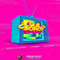 Rauw Alejandro x Lyanno x Mathew - Que Somos