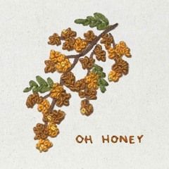 "Oh Honey" by Neighbor Lady