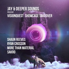 Jay & Deeper Sounds present VQ showcase  - Ryan Crosson